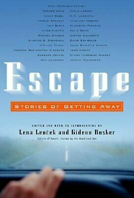 Escape: Stories of Getting Away by Lena Lencek, Lena Lencek