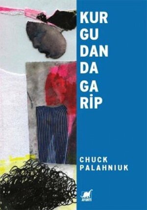 Kurgudan da Garip by Chuck Palahniuk