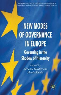 New Modes of Governance in Europe: Governing in the Shadow of Hierarchy by 