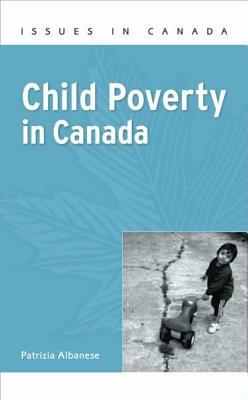 Child Poverty in Canada by Patrizia Albanese
