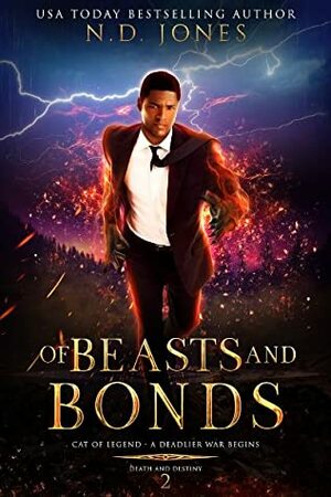 Of Beasts and Bonds by N.D. Jones