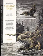 Fantastico Gustave Doré. Ediz. illustrata by Alix Paré, Valérie Sueur-Hermel