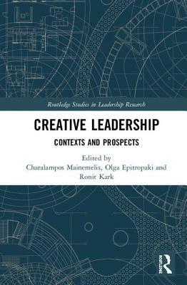 Creative Leadership: Contexts and Prospects by 