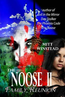 The Noose II: Family Reunion by Mitt Winstead