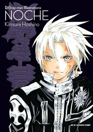 D.Gray-Man Illustrations: Noche by Katsura Hoshino, Carrie Shepherd, John Werry