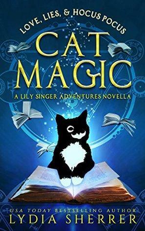 Love, Lies, and Hocus Pocus Cat Magic by Lydia Sherrer