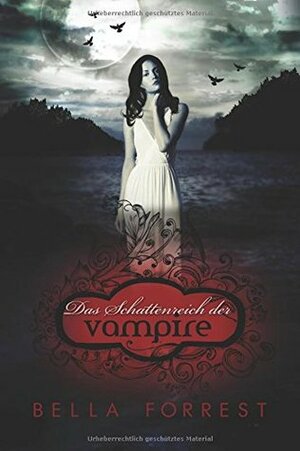 Das Schattenreich der Vampire by Bella Forrest, Daniela Mansfield