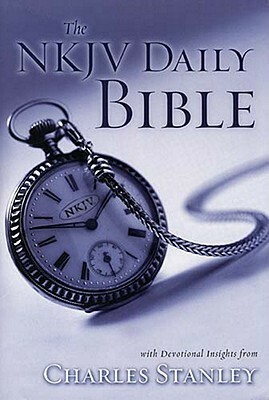 The Nkjv Daily Bible With Devotional Insights From Charles Stanley by Charles F. Stanley