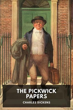 The Pickwick Papers by Charles Dickens