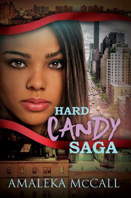 Hard Candy Saga by Amaleka McCall