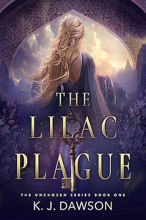 The Lilac Plague by Kristin J. Dawson, K.J. Dawson