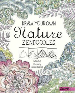 Draw Your Own Nature Zendoodles by Abby Huff