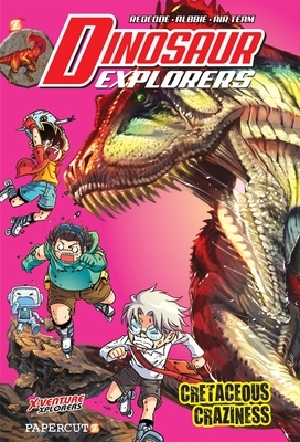 Dinosaur Explorers Vol. 7: Cretaceous Craziness by Redcode, Albbie