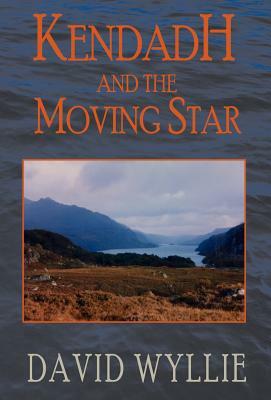 Kendadh and the Moving Star by David Wyllie