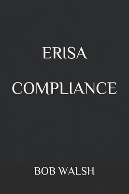 Erisa Compliance by Bob Walsh
