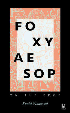 Foxy Aesop: On the Edge by Suniti Namjoshi