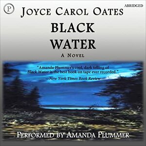 Black Water by Joyce Carol Oates