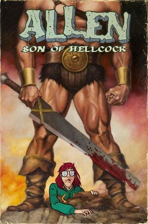 Allen: Son of Hellcock by Miguel Porto, Will Tracy, Kendra Wells, Gabe Koplowitz