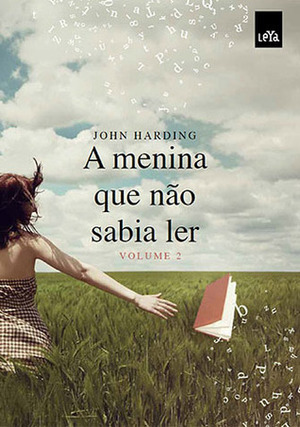 A Menina que Não Sabia Ler - Volume 2 by Elvira Serapicos, John Harding