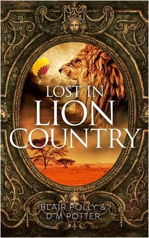 Lost In Lion Country by D.M. Potter, Blair Polly