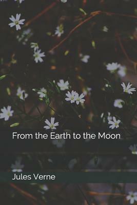 From the Earth to the Moon by Jules Verne