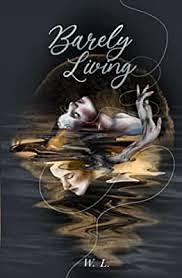 Barely Living by W.L.