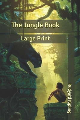 The Jungle Book: Large Print by Rudyard Kipling