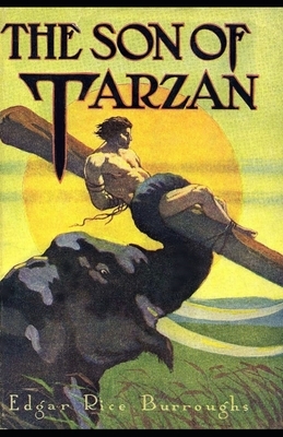 The Son of Tarzan (Tarzan #16) Annotated by Edgar Rice Burroughs