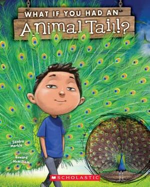 What If You Had an Animal Tail? by Sandra Markle
