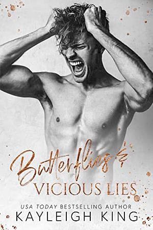 Butterflies & Vicious Lies by Kayleigh King