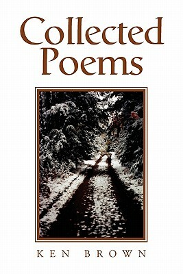 Collected Poems by Ken Brown
