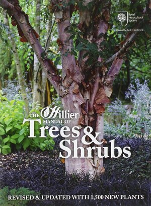 The Hillier Manual of Trees and Shrubs by Roy Lancaster, John G. Hillier
