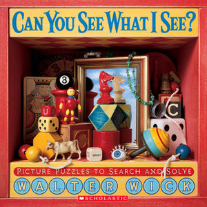 Can You See What I See? by Walter Wick