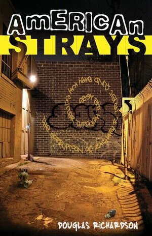 American Strays by Douglas Richardson