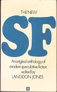 The New S.F.: An Original Anthology of Modern Speculative Fiction by Langdon Jones