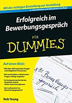 Erfolgreich im Bewerbungsgespräch für Dummies by Rob Yeung