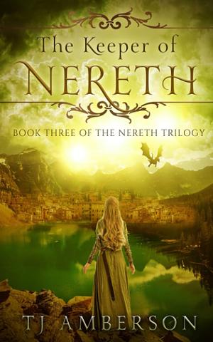 The Keeper Of Nereth by T.J. Amberson