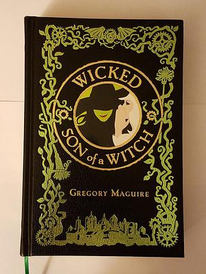 By Gregory Maguire Wicked / Son of a Witch by Gregory Maguire, Gregory Maguire