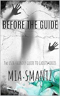 Before the Guide by Mia Smantz