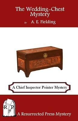 The Wedding-Chest Mystery by A.E. Fielding