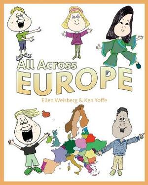 All Across Europe by Ken Yoffe, Ellen Weisberg