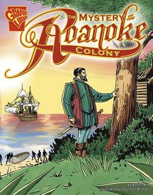 The Mystery of the Roanoke Colony by Xavier W. Niz