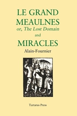 Le Grand Meaulnes and Miracles by Alain-Fournier