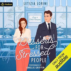 Desserts for Stressed People by Letizia Lorini