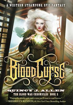 Blood Curse: Book 2 of the Blood War Chronicles by Quincy J. Allen