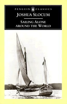 Sailing Alone Around the World by Joshua Slocum