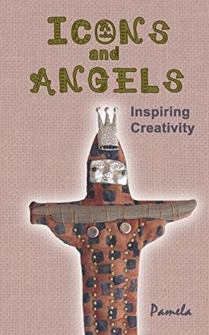 Icons and Angels by Pamela Hastings