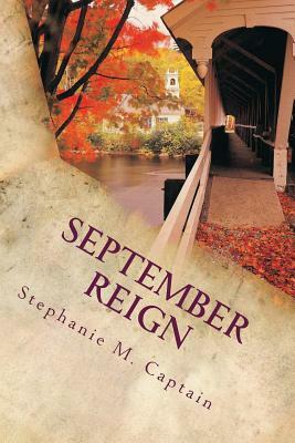 September Reign by Stephanie M. Captain