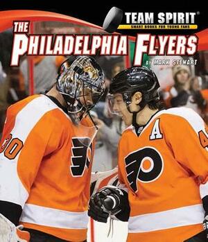 The Philadelphia Flyers by Mark Stewart