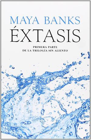 Éxtasis by Maya Banks